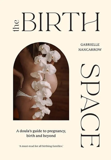 The Birth Space Gabrielle Nancarrow